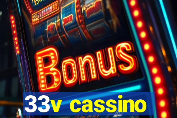 33v cassino